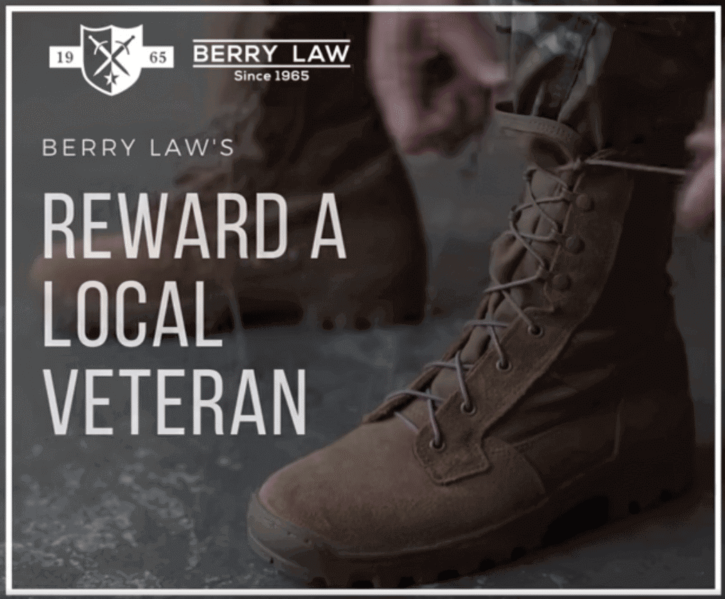 Berry Law’s “Reward A Veteran” Program Open For Nominations