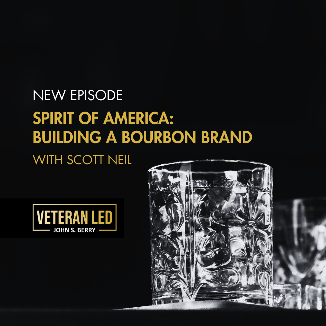 Episode 67: Spirit of America: Building a Bourbon Brand with Scott Neil