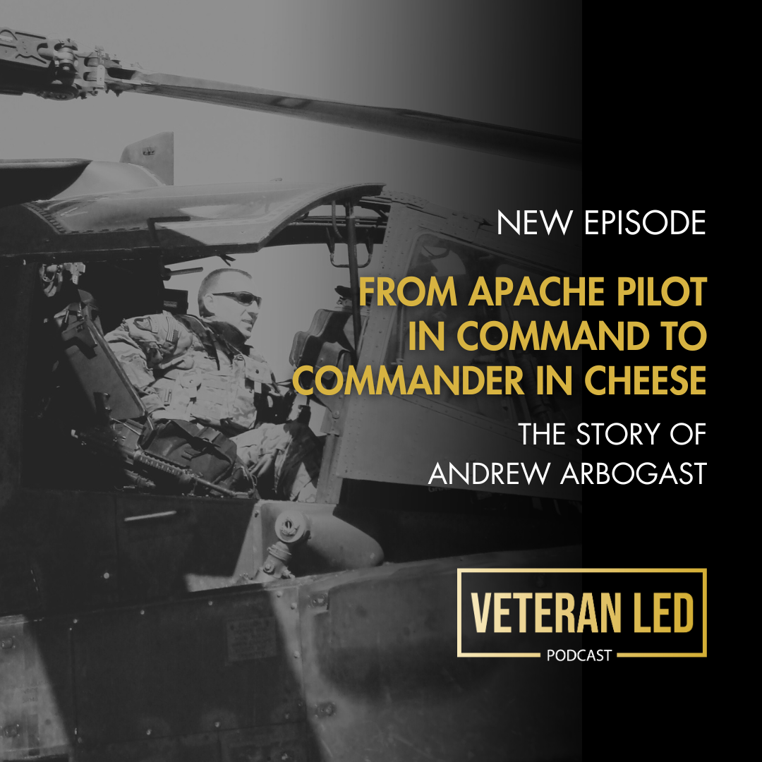 Episode 68: Spirit of America: From Apache Pilot in Command to Commander in Cheese: The Story of Andrew Arbogast