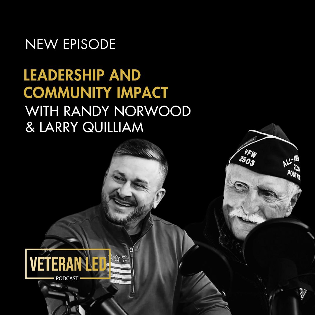 Ep. 90: Leadership and Community Impact with Randy Norwood & Larry Quilliam