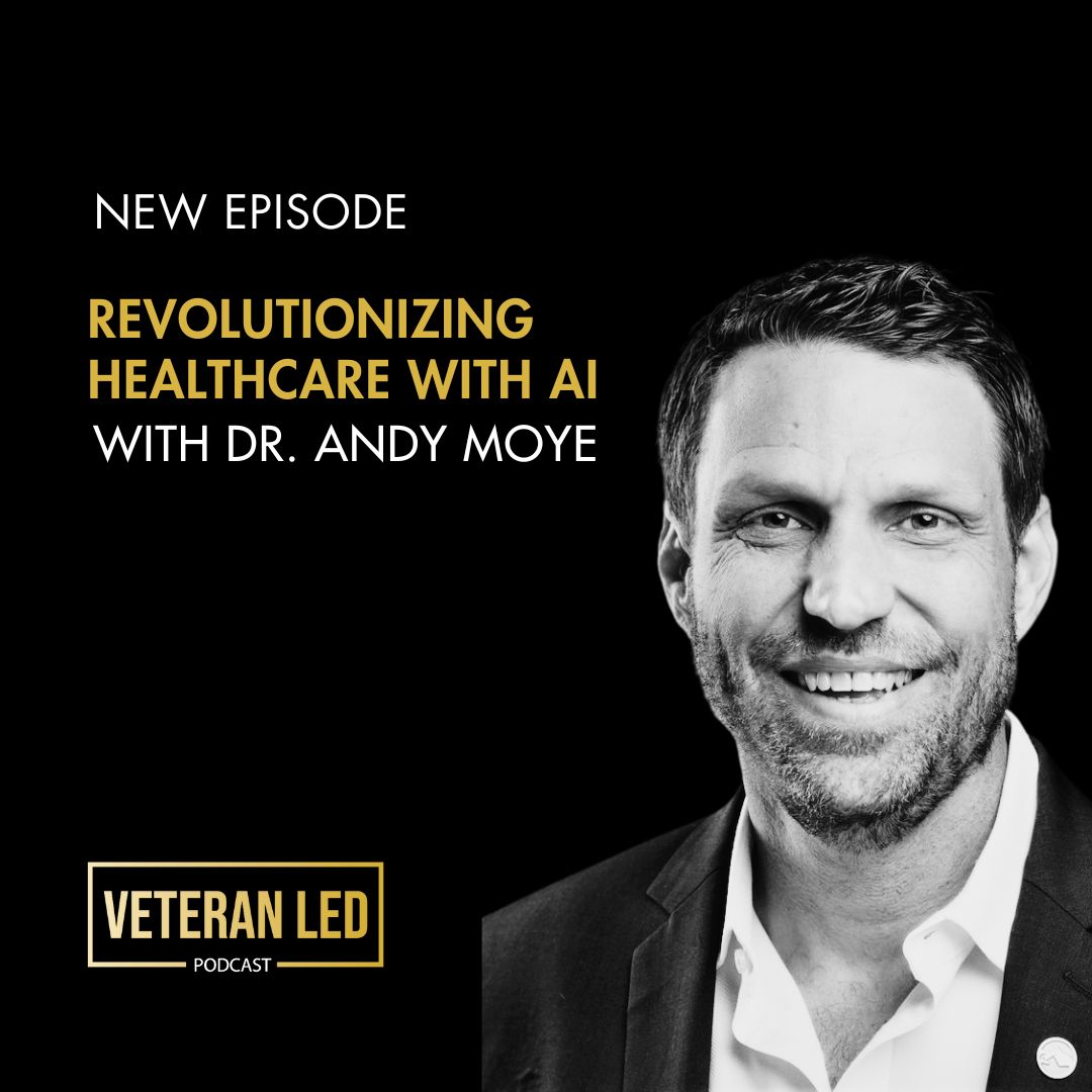 Ep. 93: Andy Moye and Revolutionizing Healthcare with AI