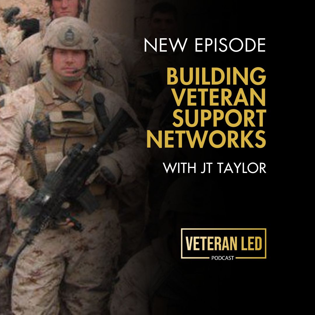 Ep. 103: Building Veteran Support Networks with USMC Scout Sniper Association CEO JT Taylor