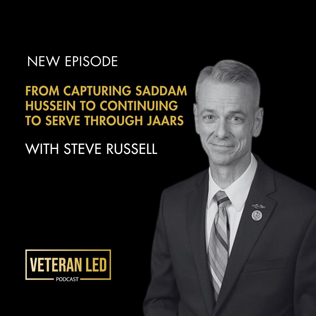 Ep. 105: Steve Russell – From Capturing Saddam Hussein to Continuing to Serve Through JAARS