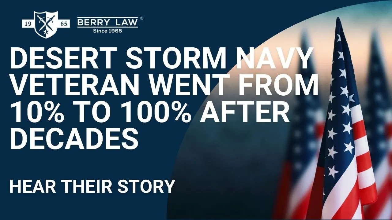 How He Got to 100% VA Disability After Being Denied | Berry Law